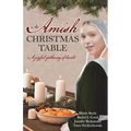 An Amish Christmas Table: Four Amish Christmas Sweet Romance Stories - Paperback