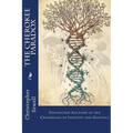 The Cherokee Paradox: Unexpected Ancestry at the Crossroads of Identity and Genetics - Paperback
