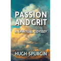 Passion and Grit: A Spiritual Odyssey - Paperback