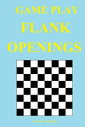 Game Play: Flank Openings - Paperback