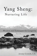 Yang Sheng: Nurturing Life: Wisdom and Techniques for Longevity - Paperback