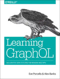 Learning Graphql: Declarative Data Fetching for Modern Web Apps - Paperback