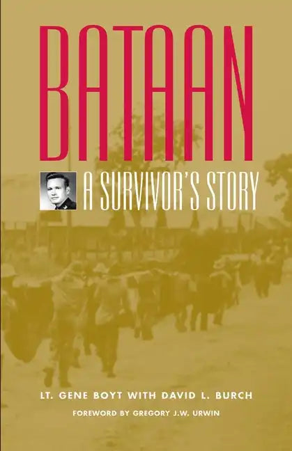 Bataan: A Survivor's Story - Hardcover