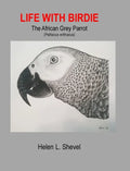 Life with Birdie, The African Grey Parrot - Hardcover