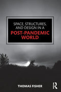 Space, Structures and Design in a Post-Pandemic World - Paperback