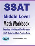 SSAT Middle Level Math Workbook: Math Exercises, Activities, and Two Full-Length SSAT Middle Level Math Practice Tests - Paperback