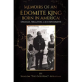 Memoirs of an Edomite King Born in America!: Struggles, Tribulations, & Accomplishments - Paperback