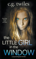 The Little Girl in the Window: A Psychological Thriller - Paperback