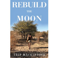 Rebuild the Moon - Paperback