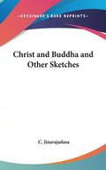 Christ and Buddha and Other Sketches - Hardcover