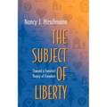 The Subject of Liberty: Toward a Feminist Theory of Freedom - Paperback