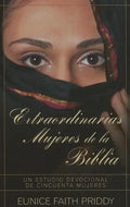 Extraordinarias Mujeres de la Biblia = Women in the Bible - Paperback