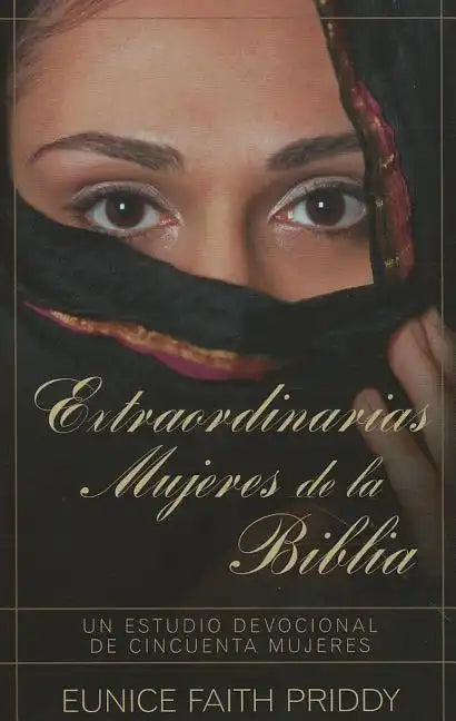 Extraordinarias Mujeres de la Biblia = Women in the Bible - Paperback