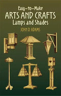 Easy-To-Make Arts and Crafts Lamps and Shades - Paperback