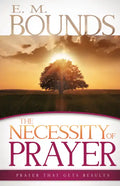 Necessity of Prayer: Prayer That Gets Results - Paperback
