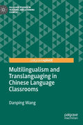 Multilingualism and Translanguaging in Chinese Language Classrooms - Hardcover