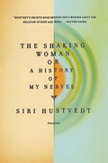 The Shaking Woman or a History of My Nerves - Paperback