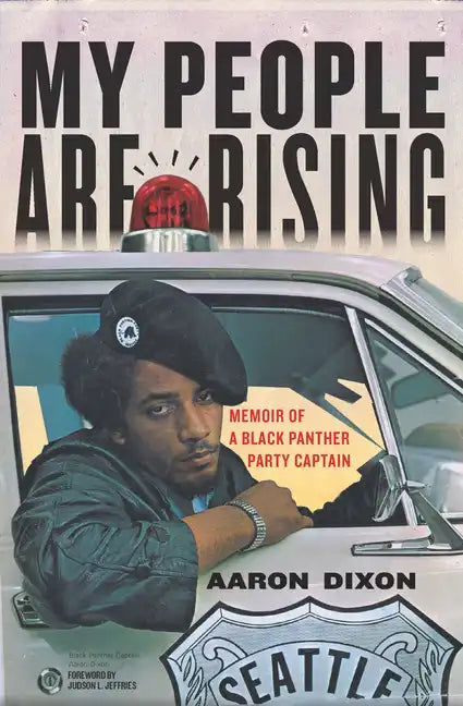 My People Are Rising: Memoir of a Black Panther Party Captain - Paperback