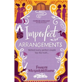 Imperfect Arrangements: The uplifting and heartwarming love stories of three sister-friends - Paperback