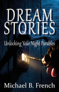 Dream Stories: Unlocking Your Night Parables - Paperback