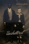 Unshuttered: Poems - Hardcover