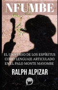 Nfumbe: El Universo de Los Espíritus Como Lenguaje Articulado - Paperback