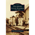 Delaware Valley Railway: 1901-1937 - Hardcover