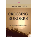 Crossing Borders in African Literatures - Paperback