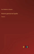 Historia general de España: Tomo 8 - Hardcover