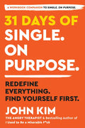 31 Days of Single on Purpose: Redefine Everything. Find Yourself First. - Paperback