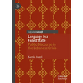 Language in a Failed State: Public Discourse in the Lebanese Crisis - Hardcover