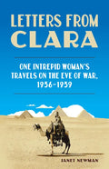 Letters from Clara: One Intrepid Woman's Travels on the Eve of War, 1936-1939 - Paperback