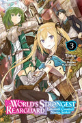 The World's Strongest Rearguard: Labyrinth Country's Novice Seeker, Vol. 3 (Light Novel): Volume 3 - Paperback