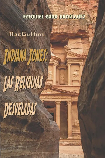 MacGuffins. Indiana Jones: Las Reliquias Desveladas - Paperback