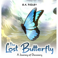 The Lost Butterfly: A Journey of Discovery - Hardcover
