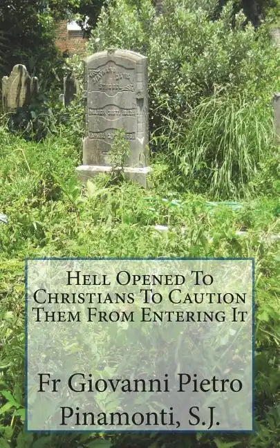 Hell Opened To Christians To Caution Them From Entering It - Paperback