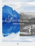 Fairmont: Grand by Nature - Hardcover