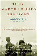 They Marched Into Sunlight: War and Peace Vietnam and America October 1967 - Paperback