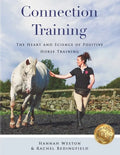 Connection Training: The Heart and Science of Positive Horse Training - Paperback