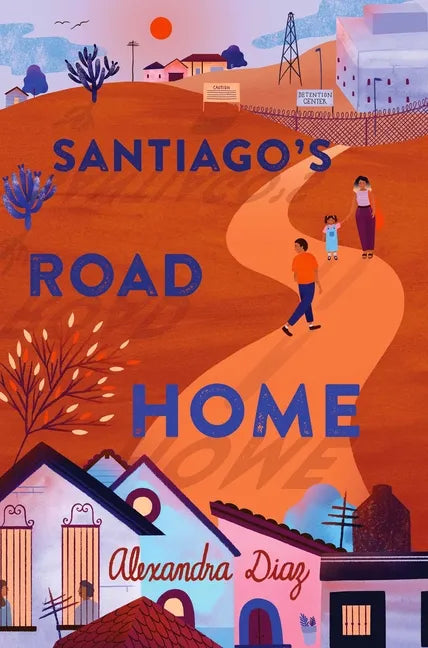 Santiago's Road Home - Hardcover