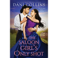 The Saloon Girl's Only Shot: A Quail's Creek Romance - Paperback