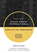 Executive Presence: Drive Impact, Be Influential, and Build Trust - Paperback