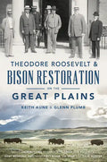 Theodore Roosevelt & Bison Restoration on the Great Plains - Paperback