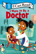 I Want to Be a Doctor: A My Community I Can Read - Paperback
