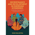 Microfinance and Development in Emerging Economies: An Alternative Financial Model for Advancing the Sdgs - Hardcover