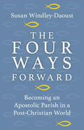 Four Ways Forward: Becoming an Apostolic Parish in a Post-Christian World - Paperback