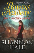 Princess Academy: The Forgotten Sisters - Hardcover