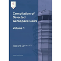 Compilation of Selected Aerospace Laws Vol. 1: Title 49 United States Code - Paperback