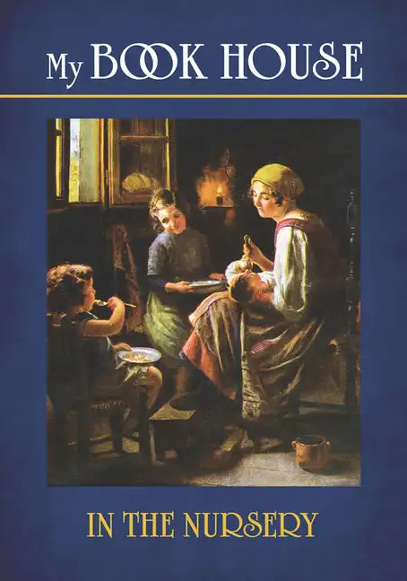 My Book House: In the Nursery - Paperback