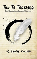 Tao Te Teaching: The Way of The Masterful Teacher - Paperback